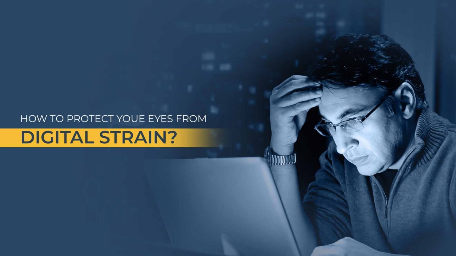 How to protect your eyes from digital strain? | Akio - AKIO