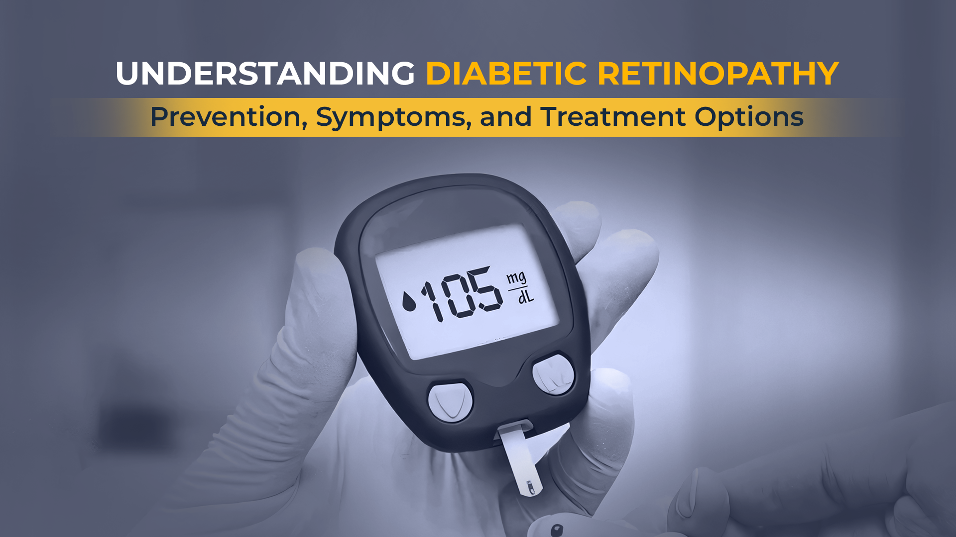 Understanding Diabetic Retinopathy: Prevention, Symptoms, and Treatment