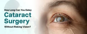 Banner featuring a close-up of a cataract eye with the headline about how long cataract surgery can be safely delayed.