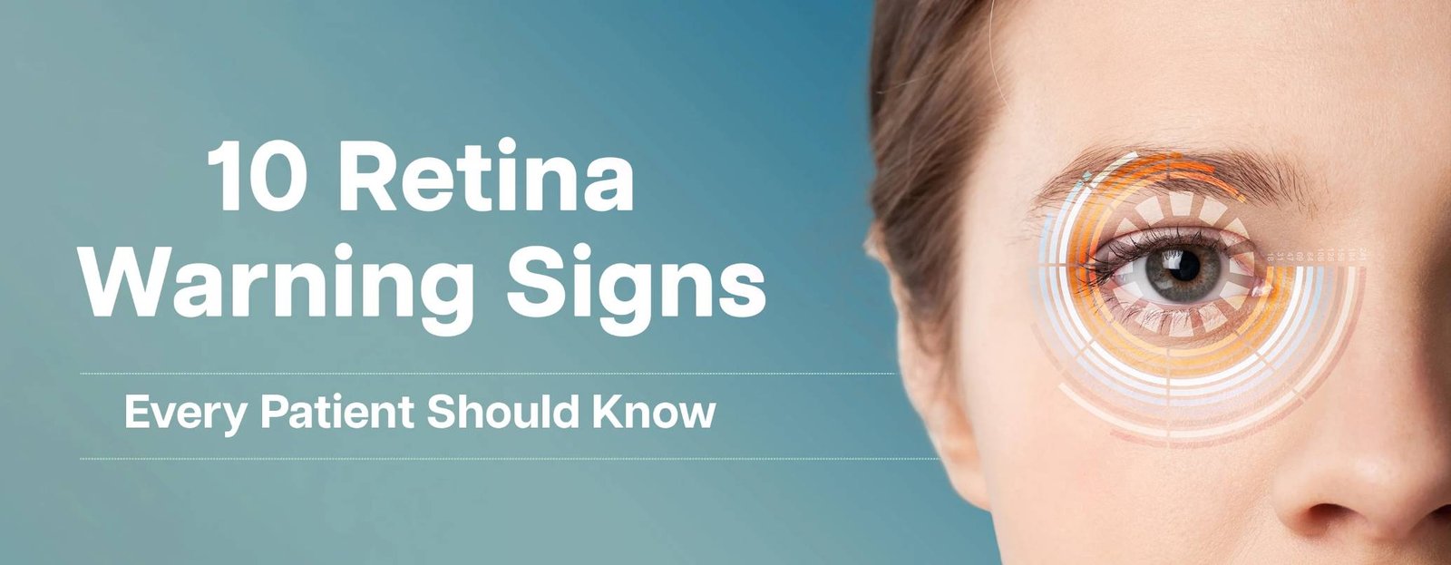 10 retina warning signs every patient should know with illustration of a human eye and retina scan.